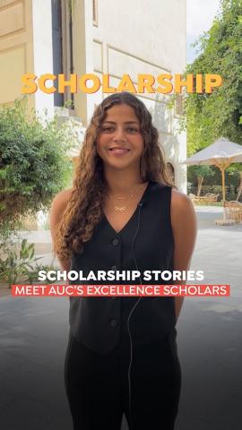 A female is standing with her arms behind her back. Text: Scholarships story. Meet AUC's Excellence Scholars