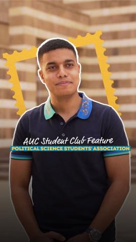 A male students is smiling. Text: AUC Student Club features Political Science Students’ Association