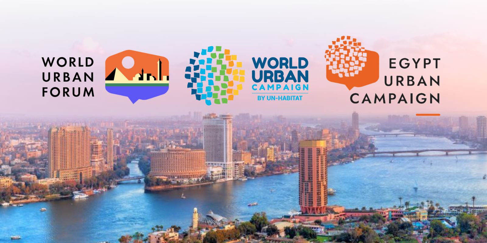 Photo of Cairo's Nile river with the logos of the World Urban Forum, World Urban Campaign, Egypt Urban Campaign