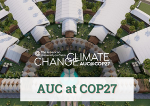 The American University in Cairo, Climate Change, AUC at COP27